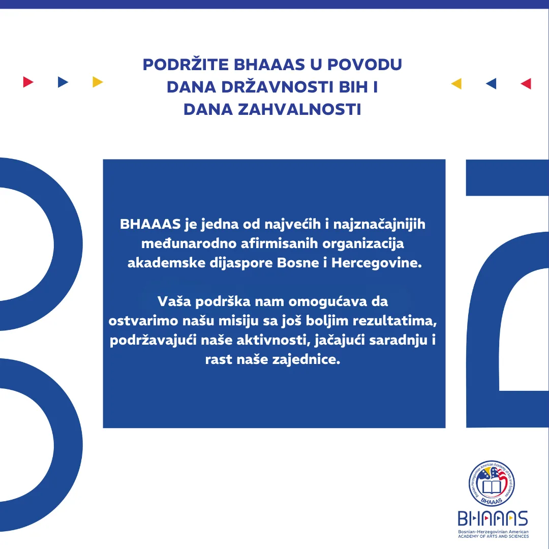 Poziv predsjednika: Podržite BHAAAS u vrijeme Dan državnosti Bosne i Hercegovine i Dana zahvalnosti
