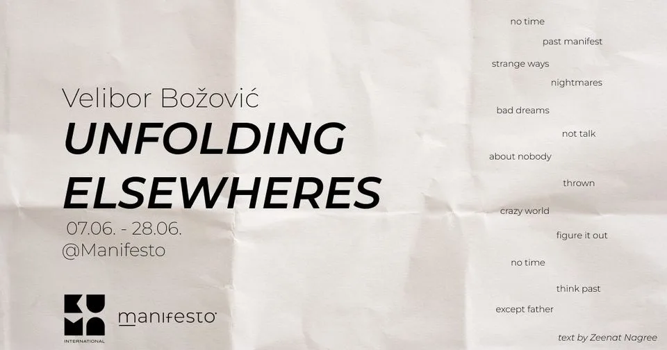 Izložba "Unfolding Elsewheres" Velibora Božovića